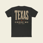 TEXAS CHOSE ME