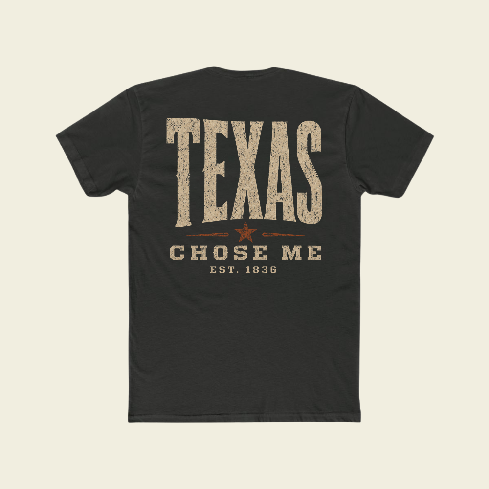 TEXAS CHOSE ME